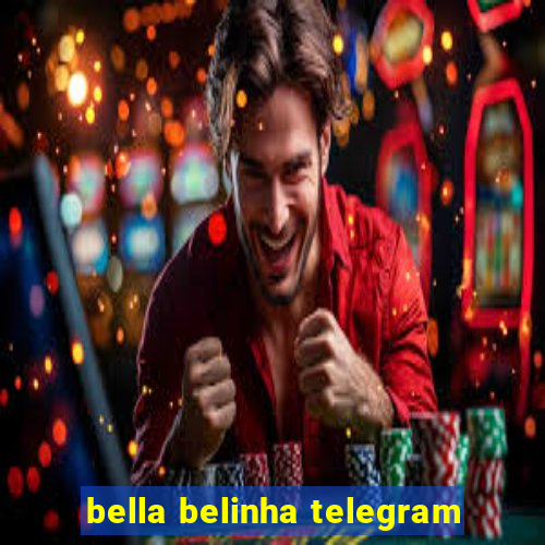 bella belinha telegram